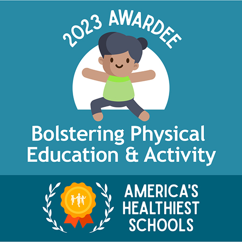 America's Healthiest Schools - 2023 Awardee - Bolstering Physical Education and Activity